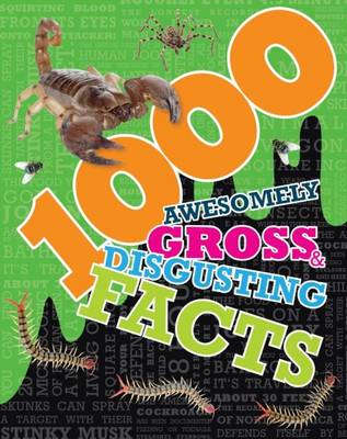 1000 Awesomely Gross & Disgusting Facts [2014] hardback Online Hot Sale