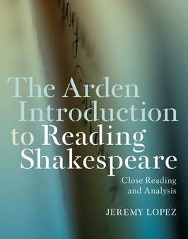 Arden: The Arden Introduction to Reading Shakespeare [2018] paperback Online