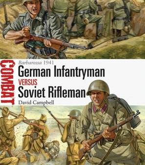 David Campbell: German Infantryman vs Soviet Rifleman [2014] paperback Sale